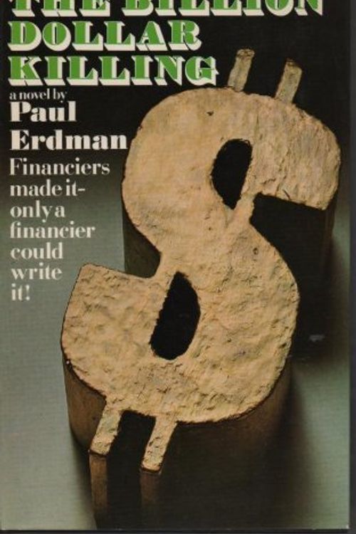 Cover Art for 9780091162108, Billion Dollar Killing by Paul Erdman