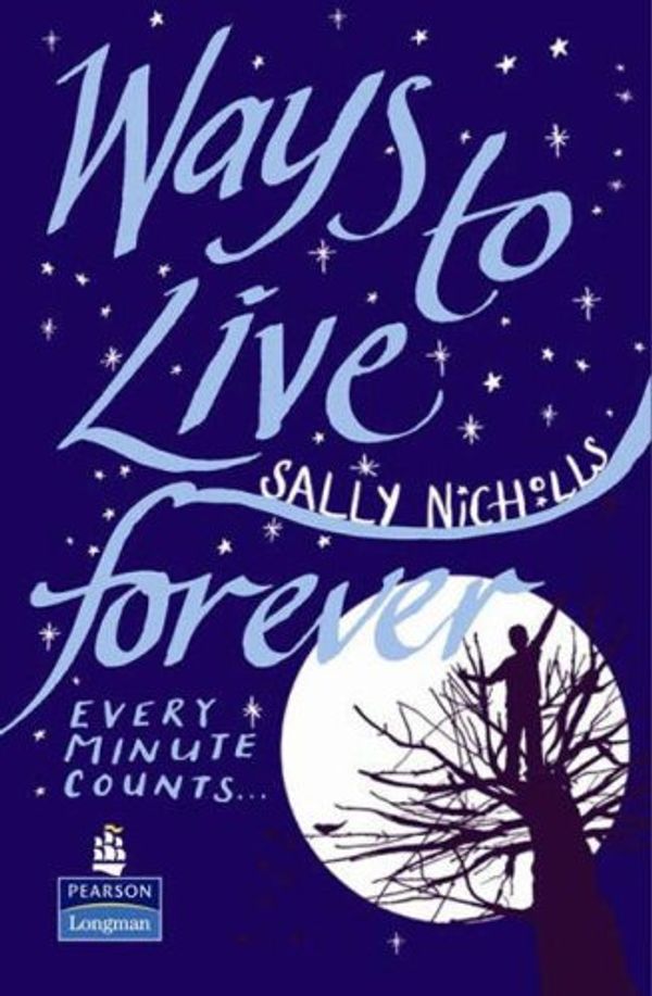 Cover Art for 9781405883733, Ways to Live Forever Hardcover Educational Edition by Sally Nicholls