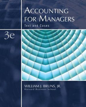 Cover Art for 9780324291216, Accounting for Managers by William J. Bruns