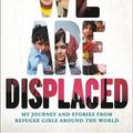 Cover Art for 9780316523646, We Are DisplacedTrue Stories of Refugee Lives by Malala Yousafzai