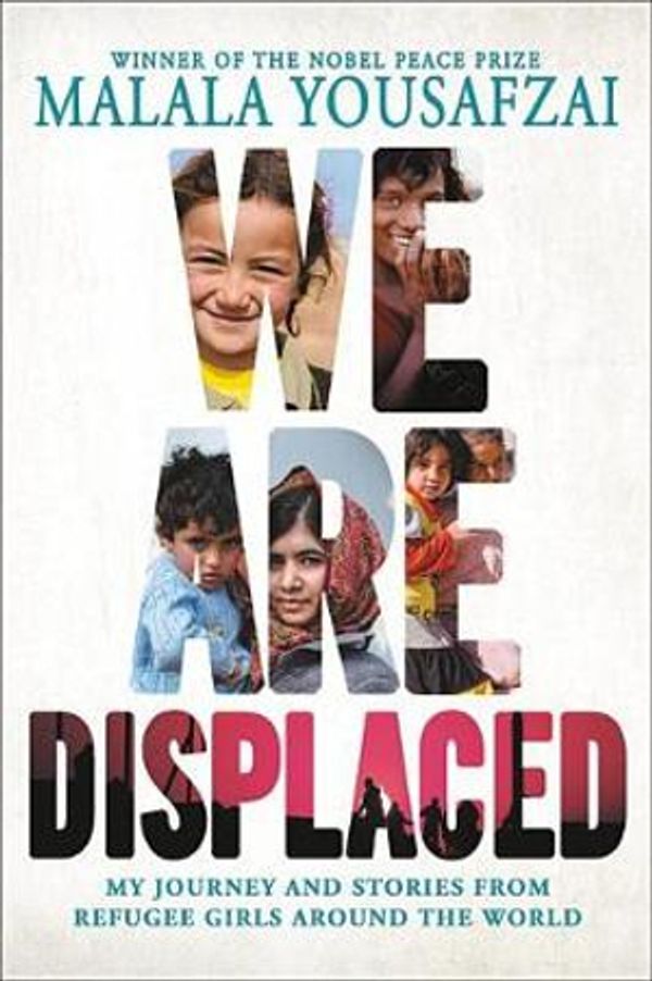 Cover Art for 9780316523646, We Are DisplacedTrue Stories of Refugee Lives by Malala Yousafzai