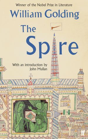 Cover Art for 9780571307821, The Spire by William Golding