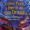 Cover Art for 9788580574944, COMO TRAIR O HEROI DE UM DRAGAO by Cressida Cowell