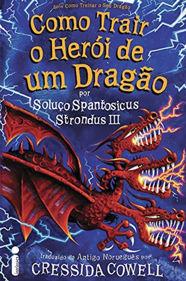 Cover Art for 9788580574944, COMO TRAIR O HEROI DE UM DRAGAO by Cressida Cowell