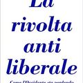 Cover Art for B083NHQ566, La rivolta antiliberale: Come l'Occidente sta perdendo la battaglia per la democrazia (Italian Edition) by Stephen Holmes, Ivan Krastev
