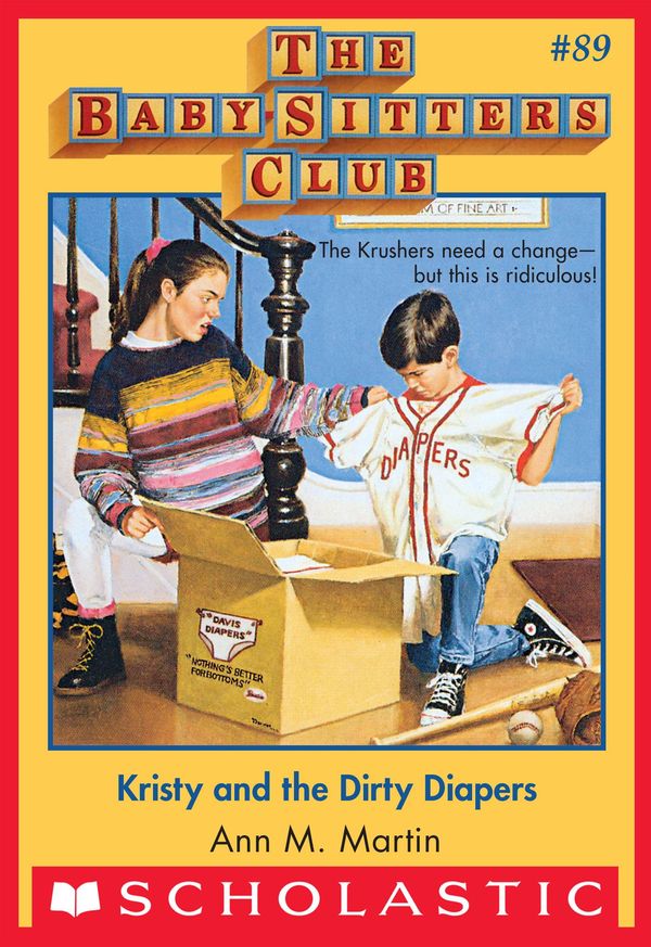 Cover Art for 9780545791809, The Baby-Sitters Club #89: Kristy and the Dirty Diapers by Ann M. Martin