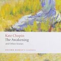Cover Art for B00BT00BA4, The Awakening: And Other Stories (World's Classics) by Chopin, Kate unknown Edition [Paperback(2008)] by Unknown