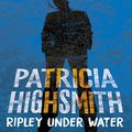 Cover Art for B01LW0EA6O, Ripley Under Water: A Virago Modern Classic by Patricia Highsmith