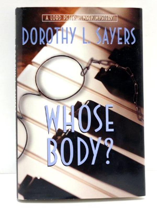 Cover Art for 9780739405291, Whose Body? by Dorothy Sayers