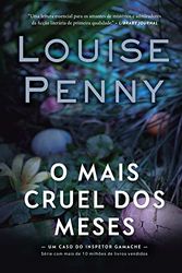 Cover Art for 9786555653441, O mais Cruel dos Meses (Inspetor Gamache ? Livro 3) by Louise Penny