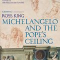 Cover Art for 9781446418833, Michelangelo And The Pope's Ceiling by Ross King
