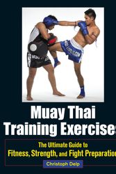 Cover Art for 9781583946572, Muay Thai Training Exercises by Christoph Delp