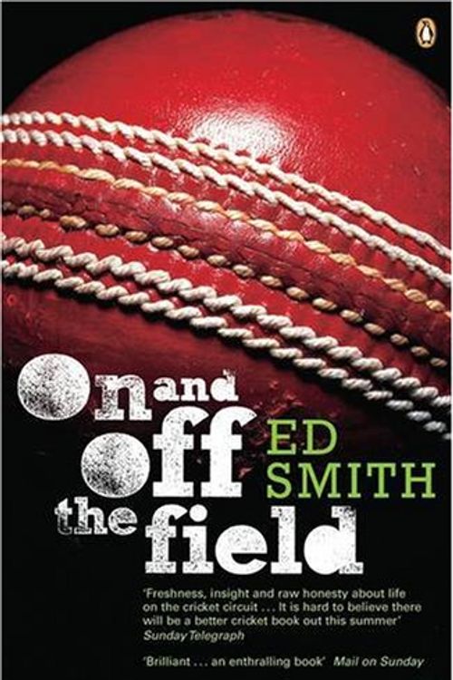 Cover Art for 9780141015897, On and off the Field by Ed Smith
