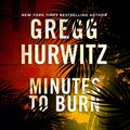 Cover Art for 9781978629509, Minutes to Burn by Gregg Hurwitz