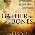 Cover Art for 9781471683084, Gather the Bones by Alison Stuart