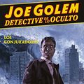 Cover Art for 9788467948905, JOE GOLEM DETECTIVE DE LO OCULTO 4. LOS CONJURADORES by Mike Mignola, christopher golden, patric Reyn