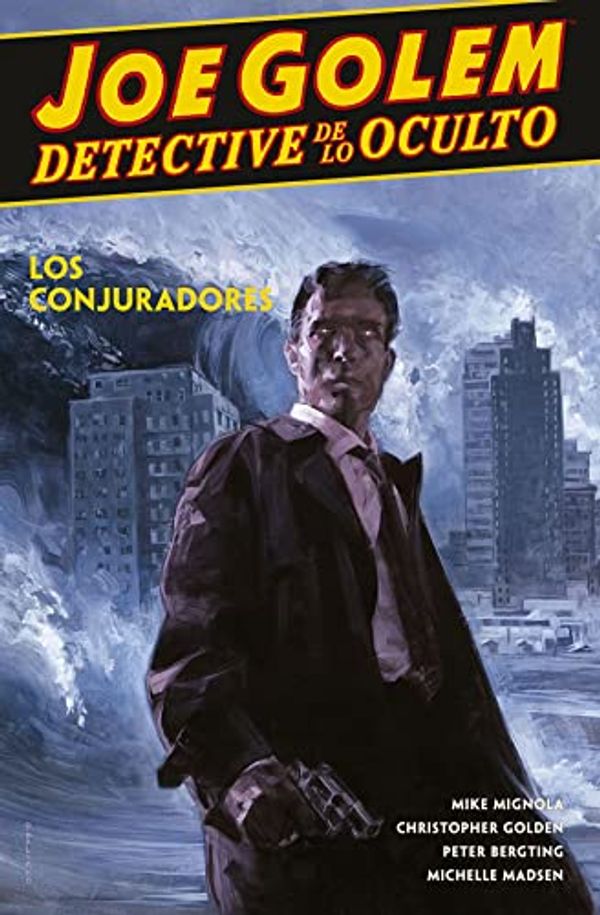 Cover Art for 9788467948905, JOE GOLEM DETECTIVE DE LO OCULTO 4. LOS CONJURADORES by Mike Mignola, christopher golden, patric Reyn