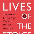 Cover Art for B086H4FGNL, Lives of the Stoics: The Art of Living from Zeno to Marcus Aurelius by Ryan Holiday, Stephen Hanselman