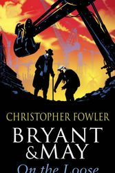 Cover Art for 9780553819694, Bryant and May On The Loose by Christopher Fowler