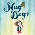 Cover Art for 9781772781274, Slug Days by Sara Leach