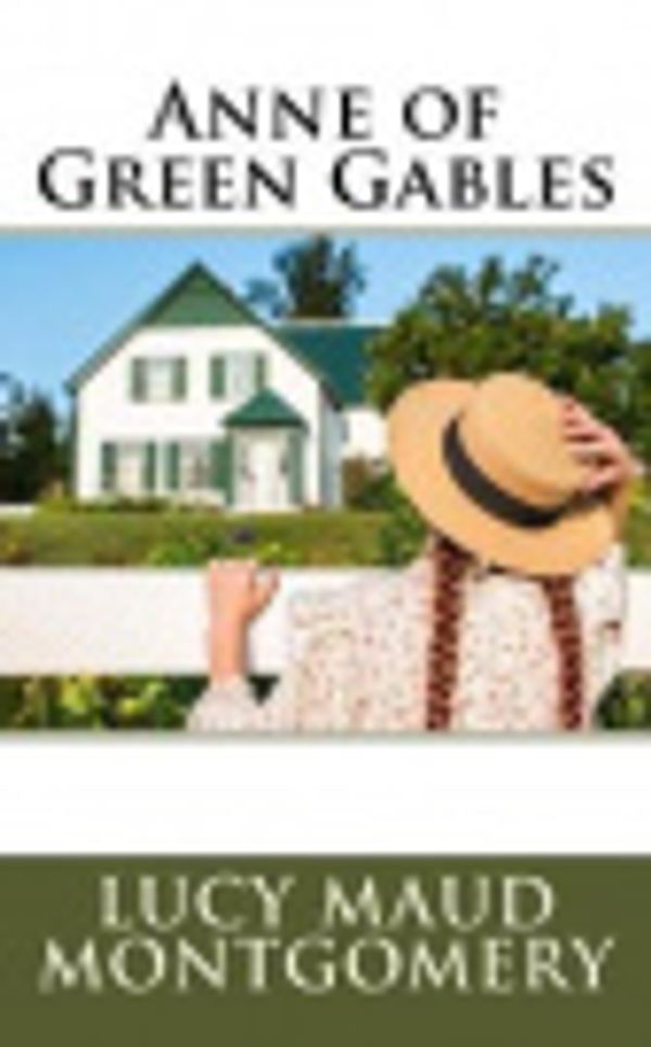 Cover Art for 9781727816259, Anne of Green Gables by Lucy Maud Montgomery