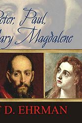 Cover Art for 9798200147854, Peter, Paul, and Mary Magdalene: The Followers of Jesus in History and Legend by Bart D. Ehrman