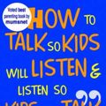 Cover Art for 9781853407055, How to Talk So Kids Will Listen and Listen So Kids Will Talk by Adele Faber, Elaine Mazlish