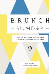 Cover Art for 9780711248595, Brunch the Sunday Way by Alan Turner, Terence Williamson