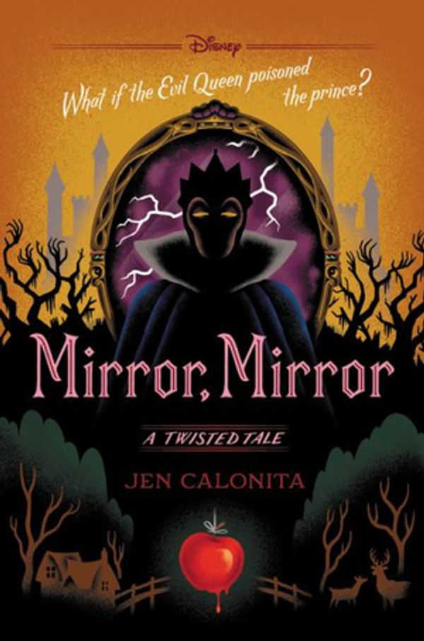 Cover Art for 9781368013833, Mirror, Mirror: A Twisted Tale by Jen Calonita