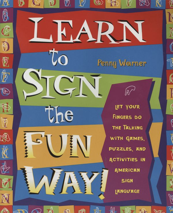 Cover Art for 9780761532637, Learn 2 Sign The Fun Way! by Penny Warner