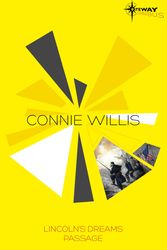 Cover Art for 9780575131071, Connie Willis SF Gateway Omnibus: Lincoln's Dreams, Passage by Connie Willis