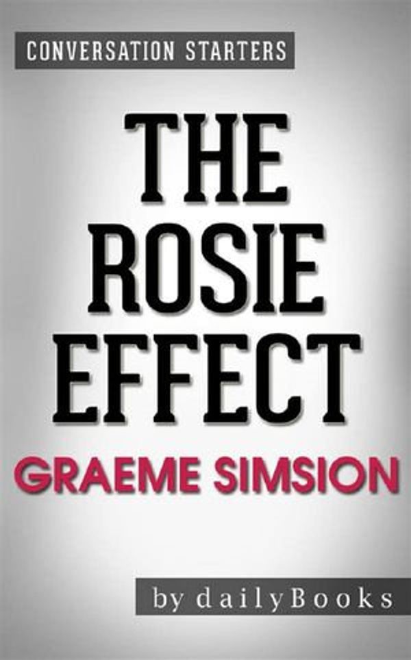 Cover Art for 9788834112915, The Rosie Effect: A Novel by Graeme Simsion Conversation Starters by dailyBooks