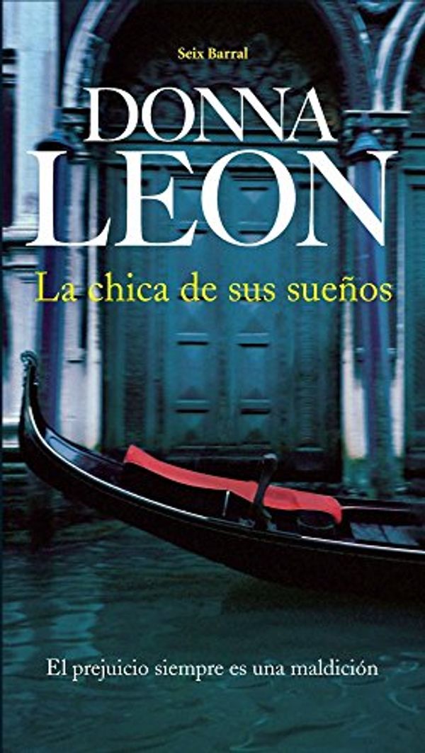 Cover Art for 9788432228285, La chica de sus sueños by Donna Leon