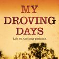Cover Art for 9781742379876, My Droving Days by Peter Moore