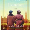 Cover Art for 9781432858674, The Light Over London (Thorndike Press Large Print Core Series) by Julia Kelly