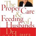 Cover Art for 9780060819644, The Proper Care and Feeding of Husbands by Dr Laura C Schlessinger