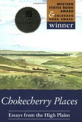 Cover Art for 9781555662271, Chokecherry Places: Essays from the High Plains by Merrill Gilfillan