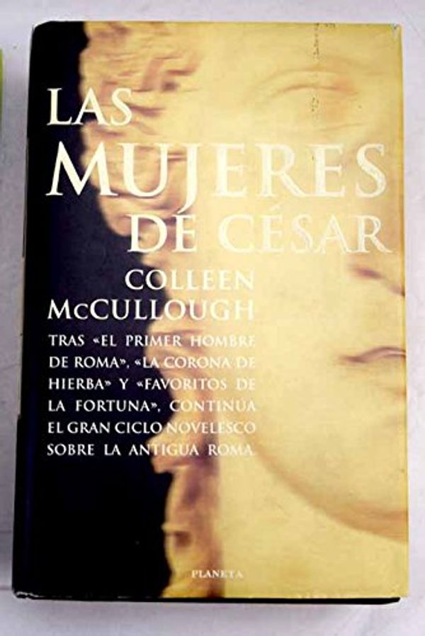 Cover Art for 9788408023975, Las mujeres de César by Colleen McCullough