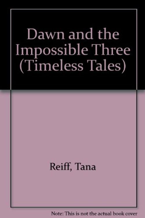 Cover Art for 9780613063944, Dawn and the Impossible Three (Timeless Tales) by Ann M. Martin
