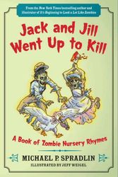 Cover Art for 9780062083593, Jack and Jill Went Up to Kill by Michael P. Spradlin