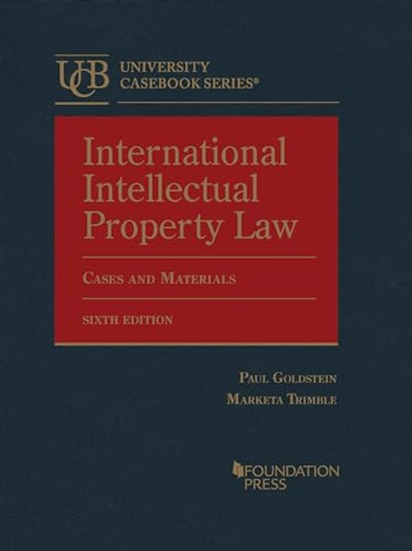 Cover Art for 9781685614348, International Intellectual Property Law, Cases and Materials by Marketa Trimble