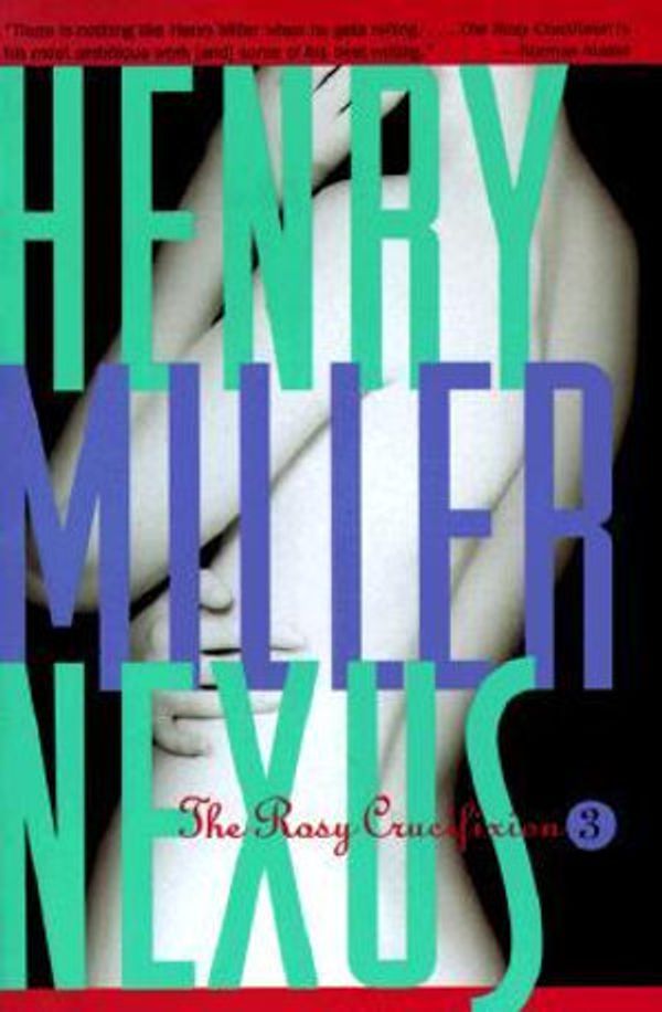 Cover Art for 9780802151780, Nexus by Henry Miller