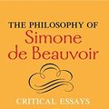 Cover Art for 9780253347220, The Philosophy of Simone de Beauvoir: Critical Essays (A Hypatia Book) by Margaret A. Simons