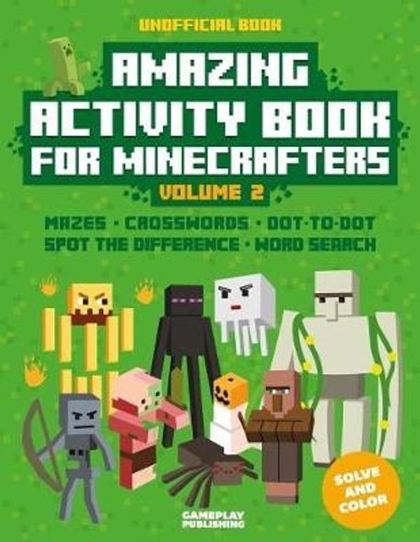 Cover Art for 9781973919889, Amazing Activity Book for MinecraftersPuzzles, Mazes, Dot-To-Dot, Spot the Difference... by Gameplay Publishing