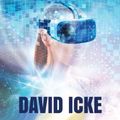 Cover Art for 9781838415334, The Dream: The Extraordinary Revelation Of Who We Are And Where We Are by David Icke
