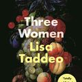 Cover Art for 9781526633965, Three Women by Lisa Taddeo