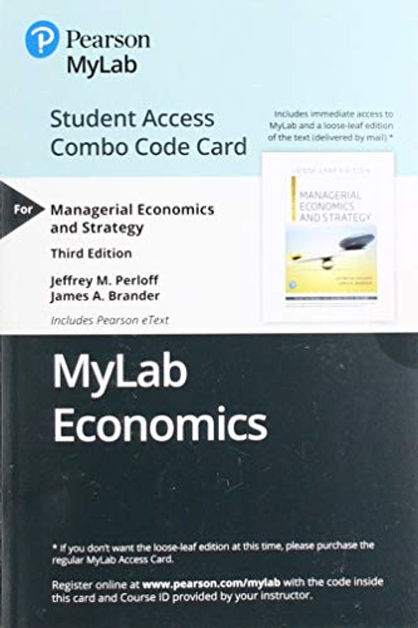 Cover Art for 9780135640982, Mylab Economics for Managerial Economics and Strategy -- Combo Access Card by Perloff, Jeffrey M.; Brander, James A.