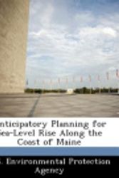 Cover Art for 9781249348153, Anticipatory Planning for Sea-Level Rise Along the Coast of Maine by Unknown