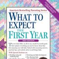 Cover Art for 9781799719472, What to Expect the First Year by Heidi Murkoff, Sharon Mazel