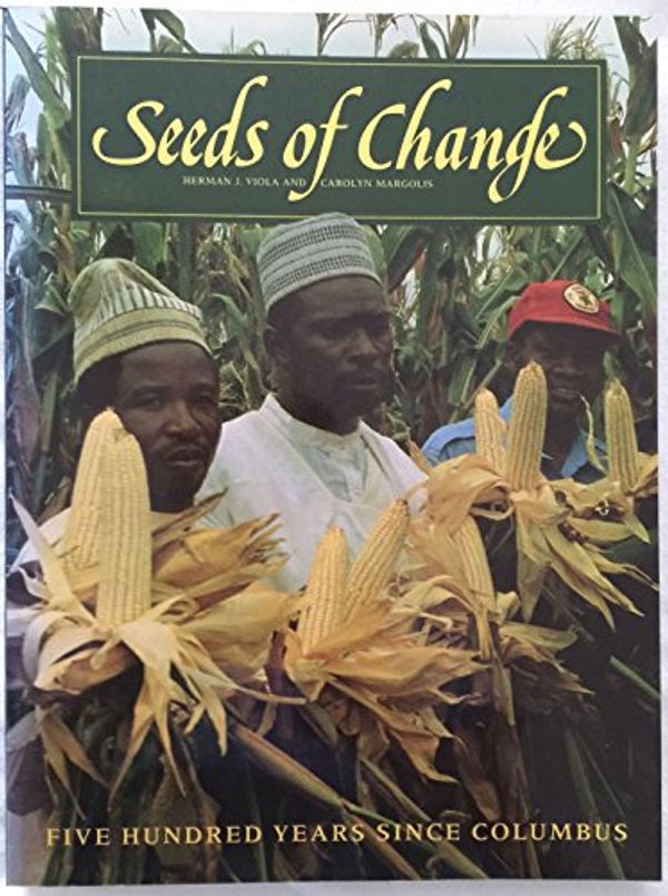 Cover Art for 9781560980360, Seeds of Changes by Margolis Viola